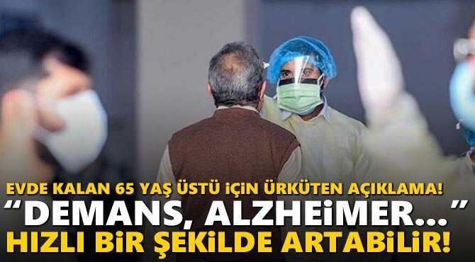 65 yaş ve üstü için ürküten açıklama: Demans, Alzheimer…