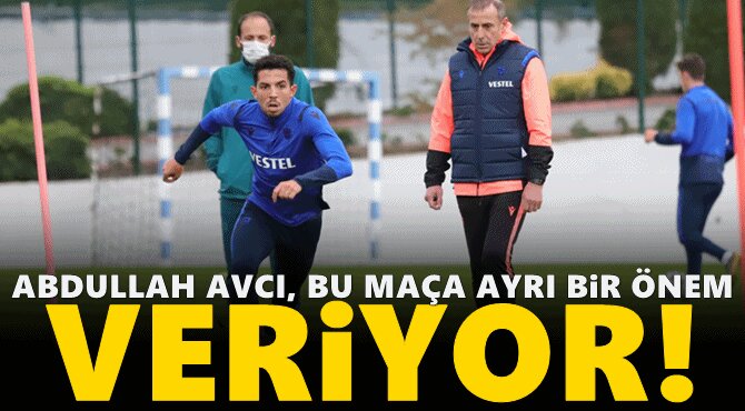 Avcı, Sivasspor maçına ayrı bir önem veriyor!
